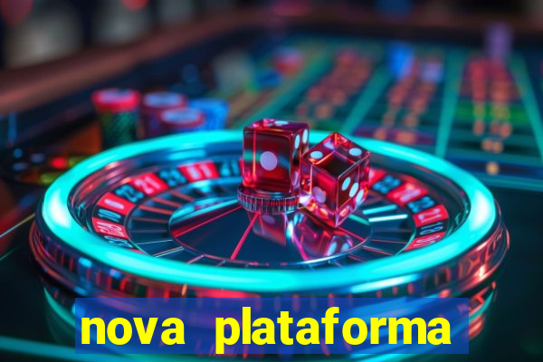 nova plataforma pagando muito